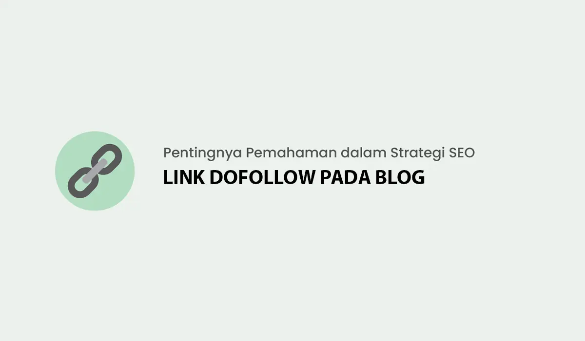 Cara Membuat Link Dofollow Pada Blog dengan Benar